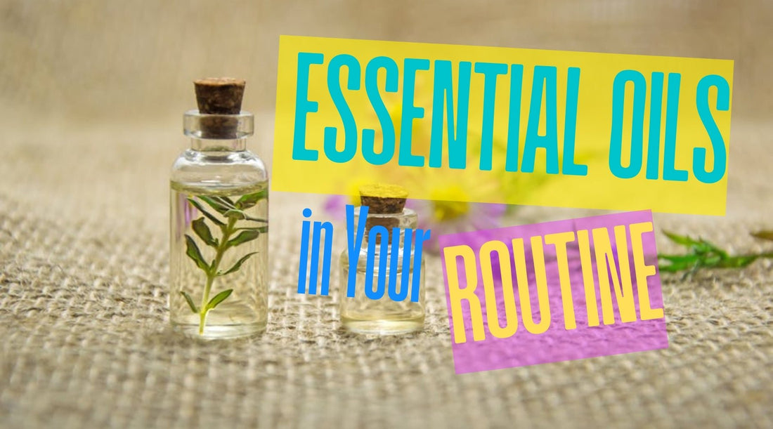 Discovering the Power of: Essential Oils in Your Routine - Tree Spirit Wellness