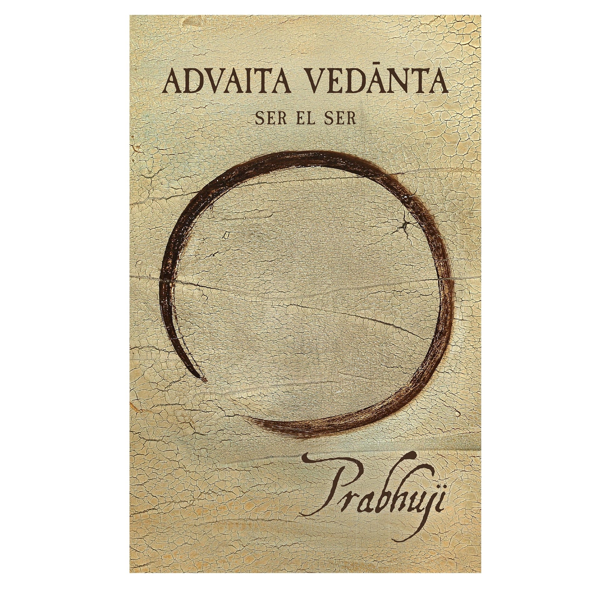 Advaita Vedanta - Ser el ser con Prabhuji (Hard cover - Spanish) - Tree Spirit Wellness