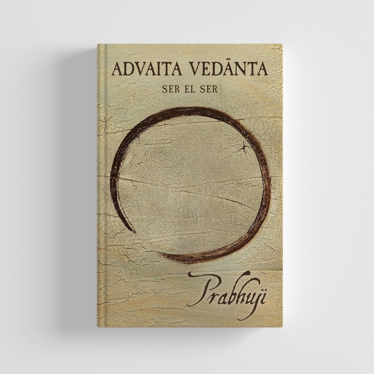 Advaita Vedanta - Ser el ser con Prabhuji (Hard cover - Spanish) - Tree Spirit Wellness