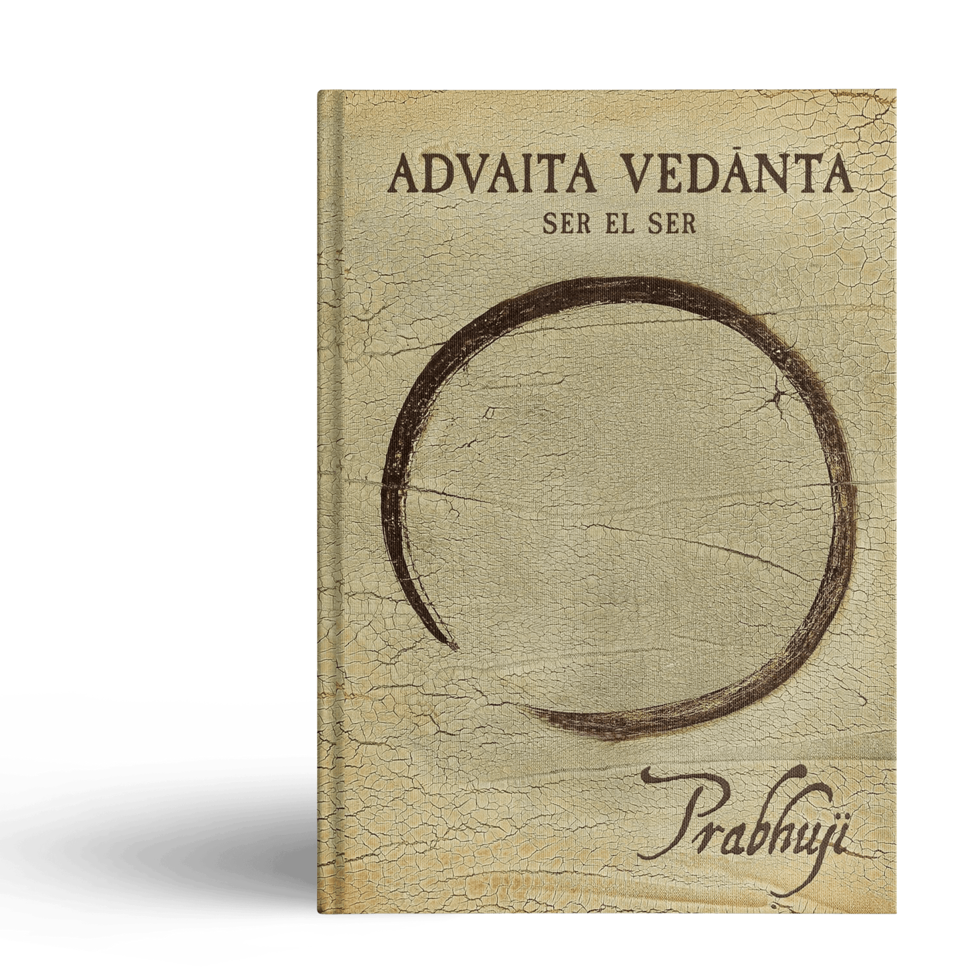 Advaita Vedanta - Ser el ser con Prabhuji (Hard cover - Spanish) - Tree Spirit Wellness