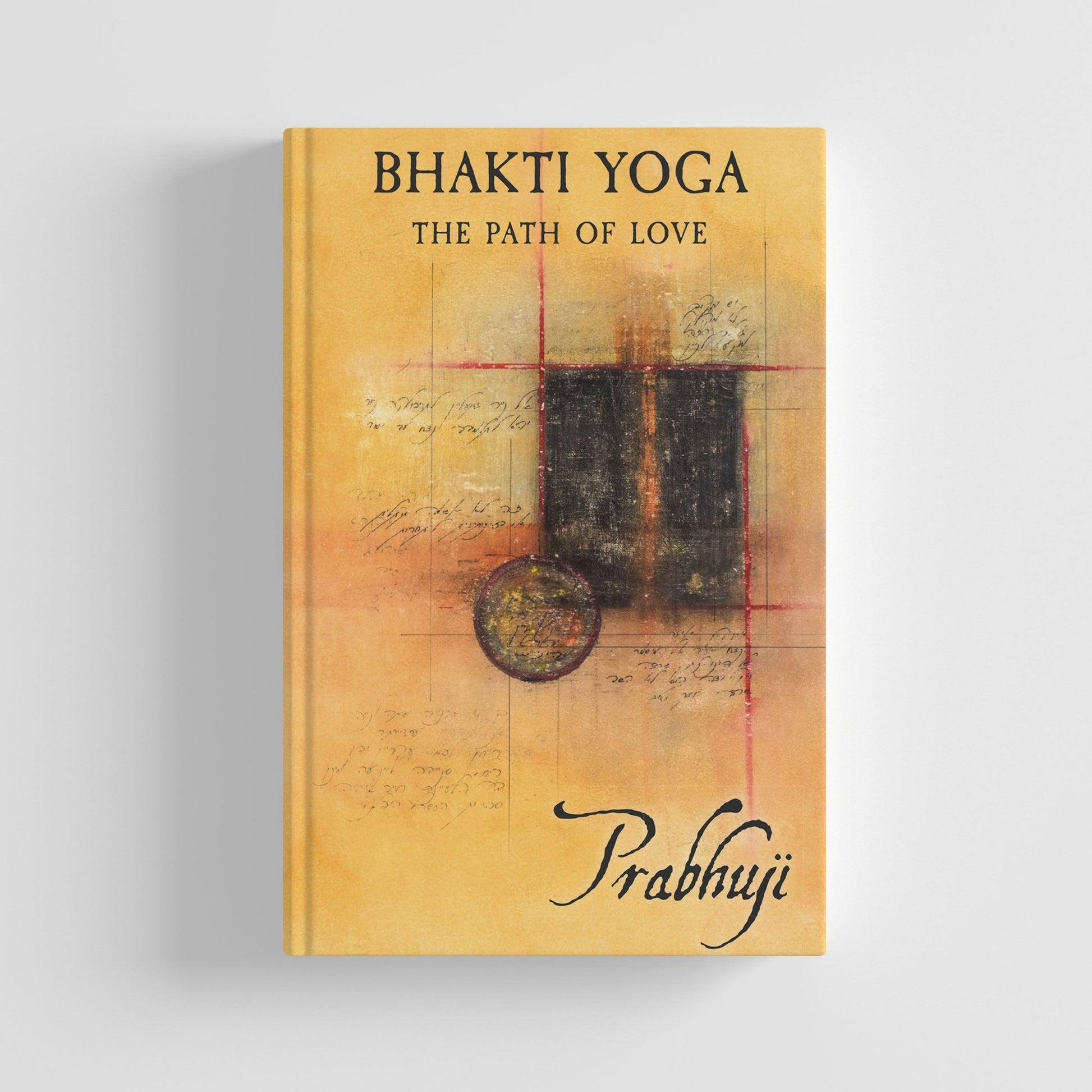 Bhakti yoga - The path of love by Prabhuji (Hard cover - English) - Tree Spirit Wellness