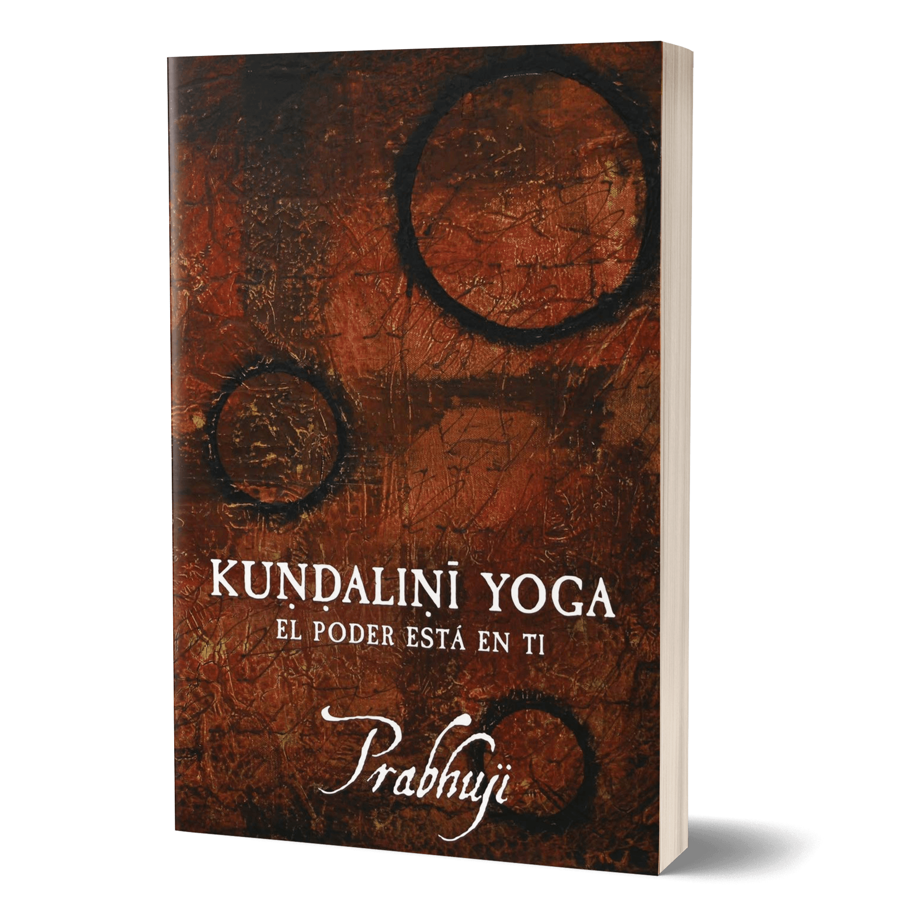 Kundalini yoga - el poder esta en ti by Prabhuji (Spanish) - Tree Spirit Wellness